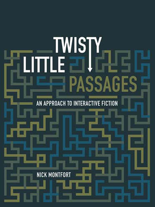 Title details for Twisty Little Passages by Nick Montfort - Available